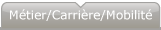 Métier / Carrière / Mobilité