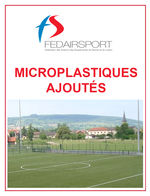Les microplastiques ajoutés intentionnellement dans les terrains synthétiques sportifs. 