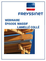 Webinaire Freyssinet / Massif et lamellé collé