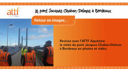 Le pont Jacques Chaban-Delmas avec l'ATTF Aquitaine