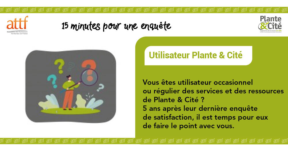 Enquête Plante&Cité Enquête Plante&Cité