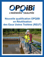 Nouvelle qualification OPQIBI en Réutilisation des Eaux Usées Traitées (REUT)
